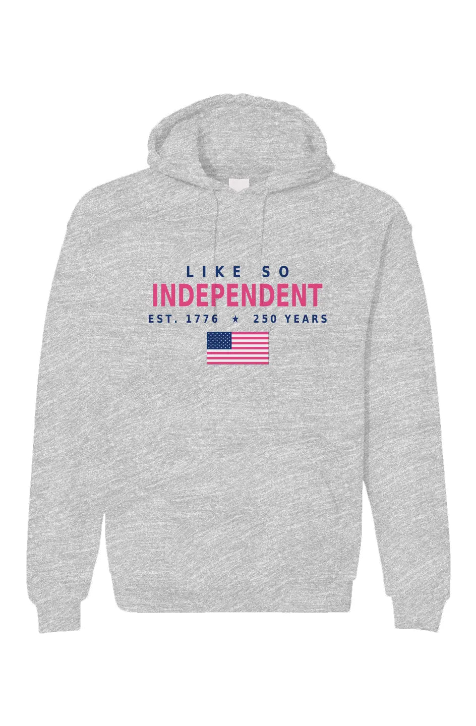 Like So Independent Hoodie