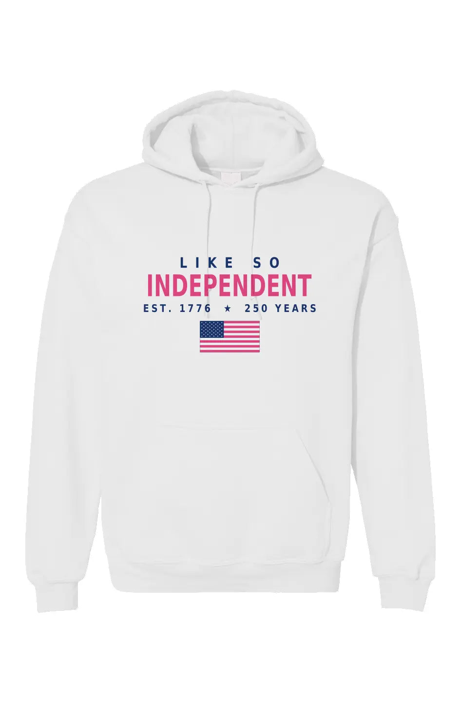 Like So Independent Hoodie