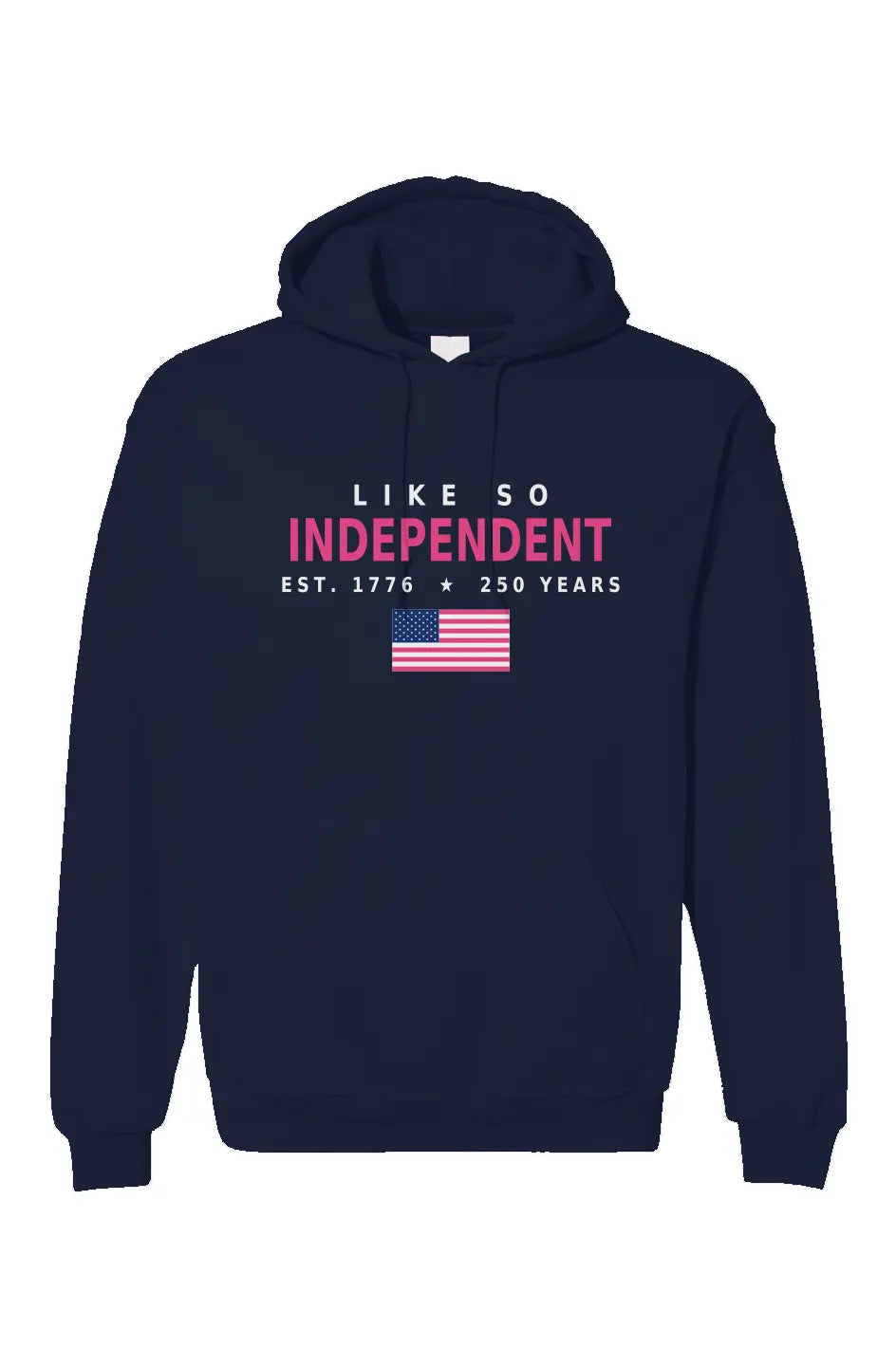 Like So Independent Hoodie