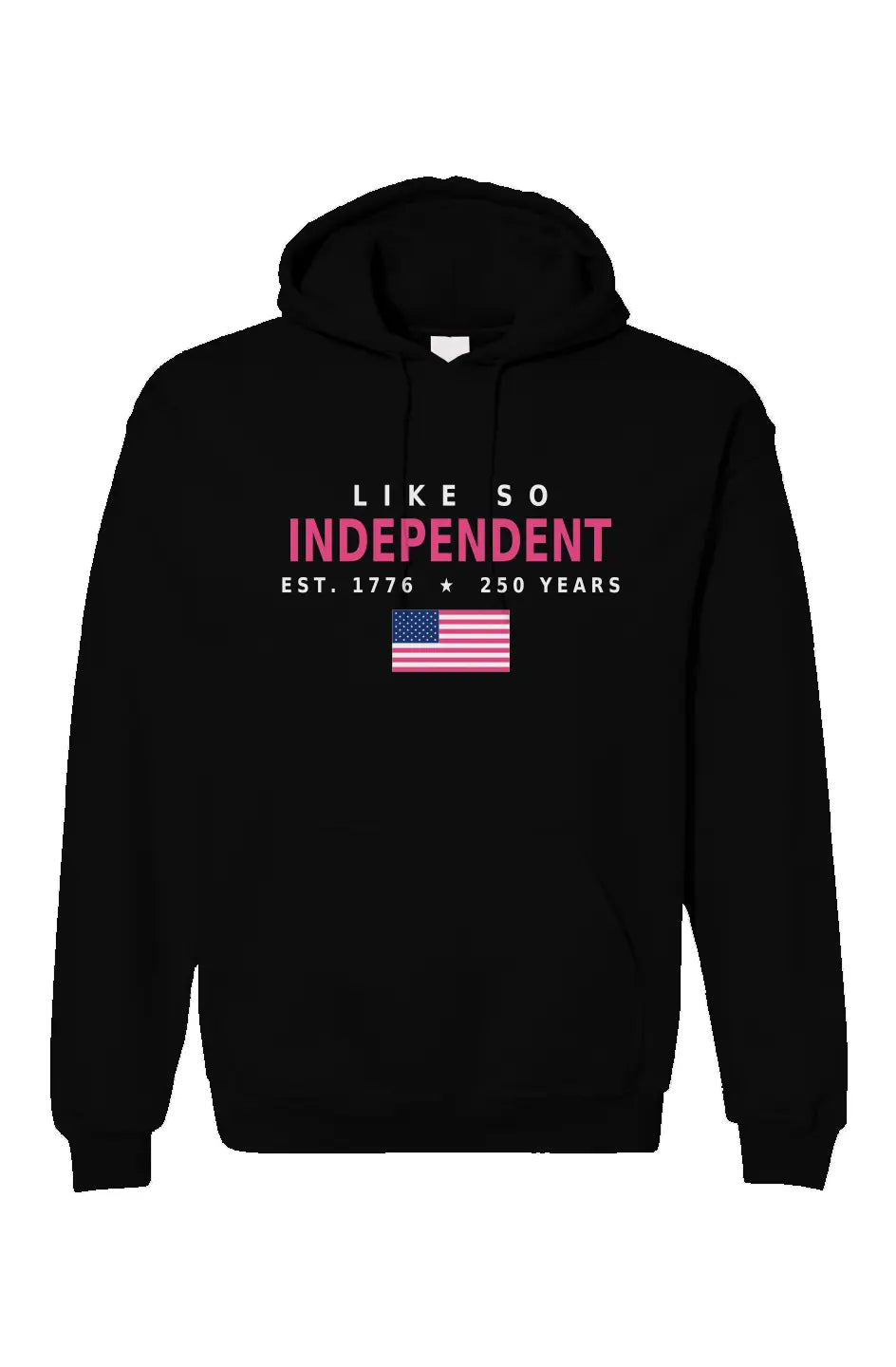 Like So Independent Hoodie