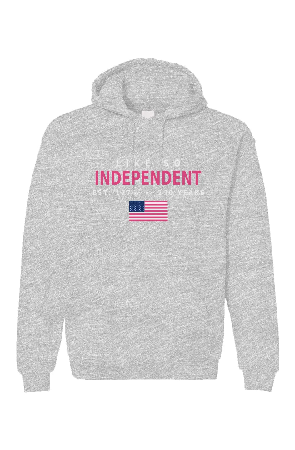 Like So Independent Hoodie