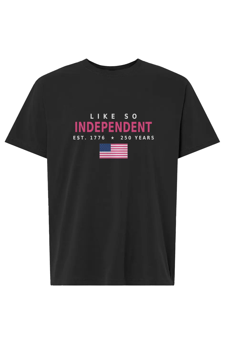 Like So Independent Tee